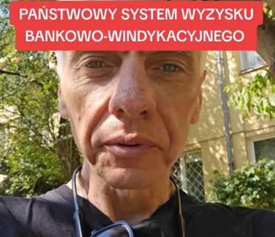 Bankowe Wywłaszanie Polaków - system obecny